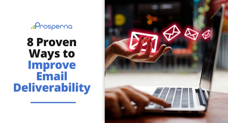 8 Proven Ways to Improve Email Deliverability