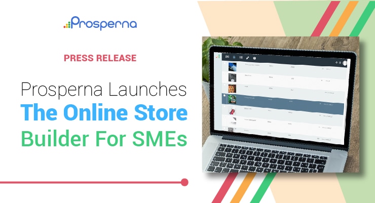 Prosperna Marketing Site | Prosperna Launches the Online Store Builder For SMEs