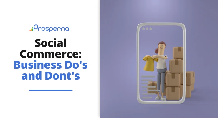 How to Manage a Social Commerce Business (Do’s and Dont’s)