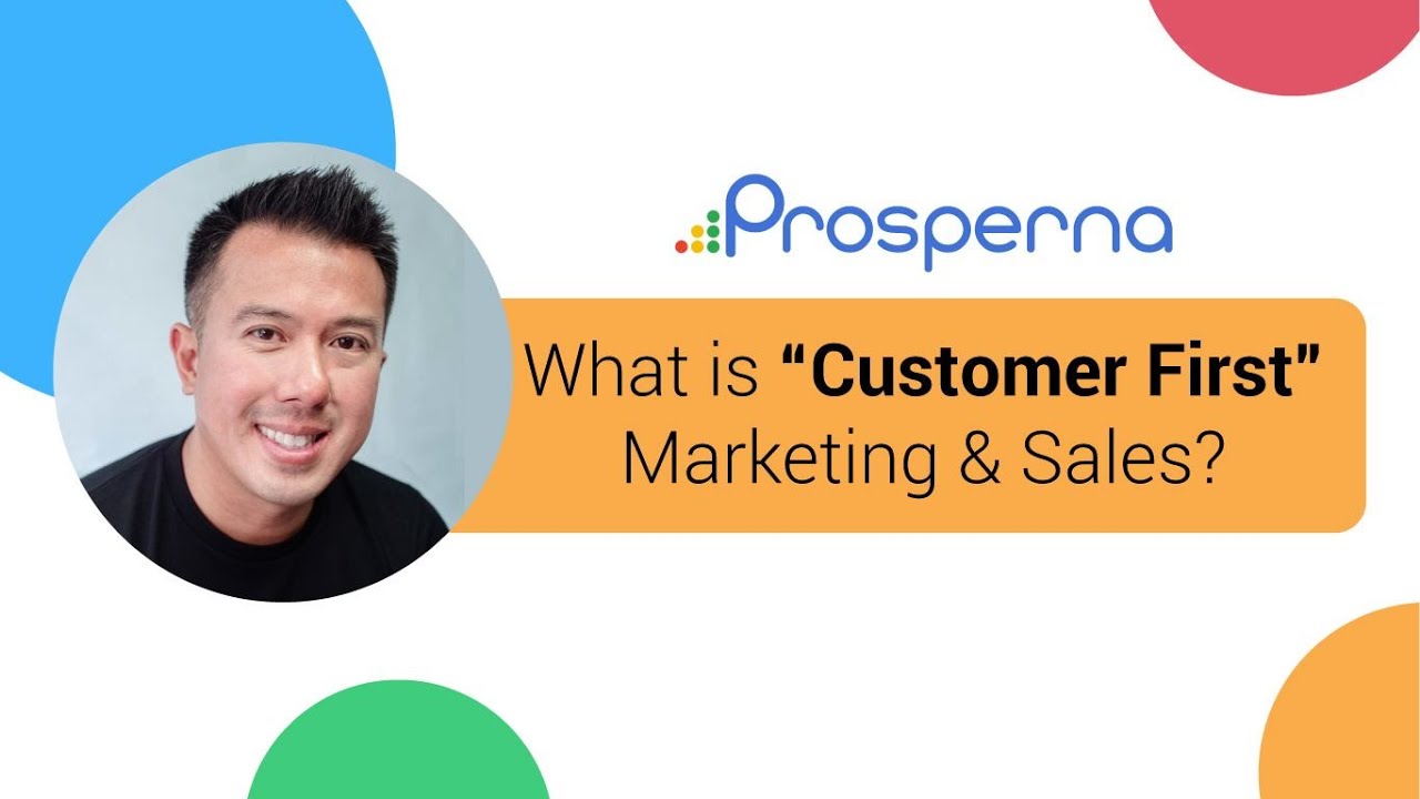 Prosperna Marketing Site | What is "Customer First Marketing & Sales"?