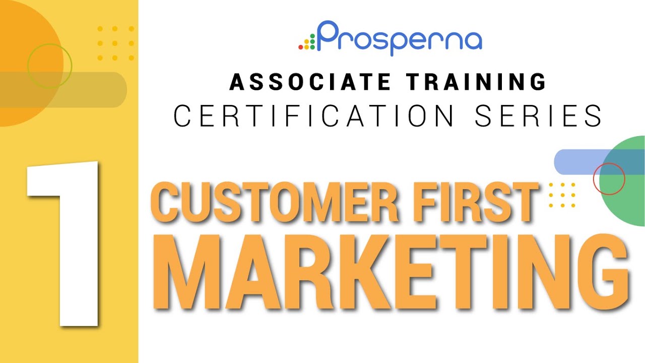 Prosperna Marketing Site | Customer First Marketing | Prosperna Associate Training Certification