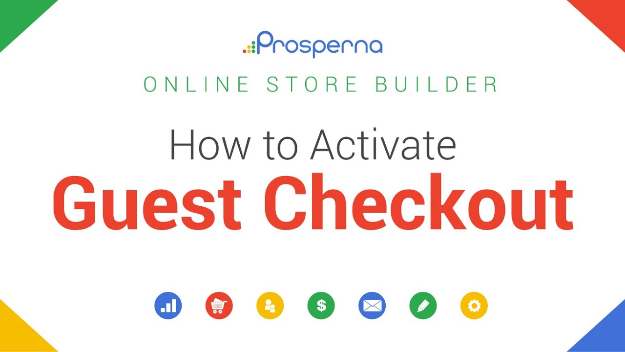 Prosperna Marketing Site | How to Activate Guest Checkout | Online Store | Prosperna