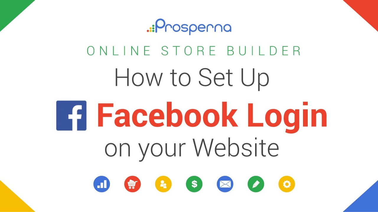 Prosperna Marketing Site | Setup Facebook Login on Website | Online Store | Prosperna