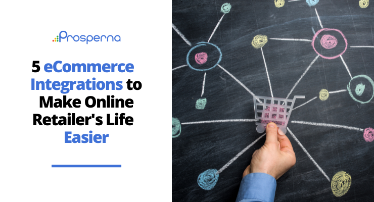 5 eCommerce Integrations Online Stores Should Have