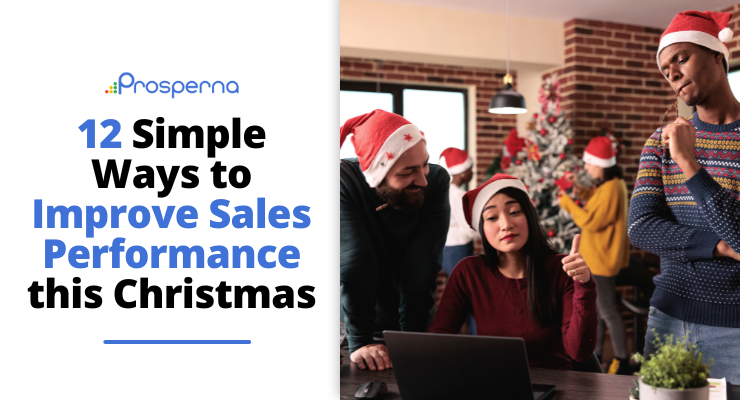 Prosperna Marketing Site | 12 Simple Ways to Improve Sales Performance this Holiday Season