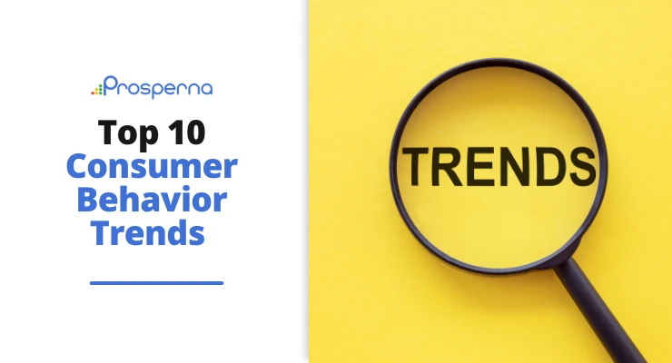 Consumer Behavior Trends You Need to Watch Out For in 2023