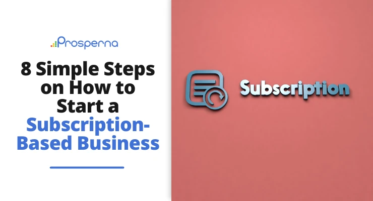 8 simple steps on how to start a subscription based business