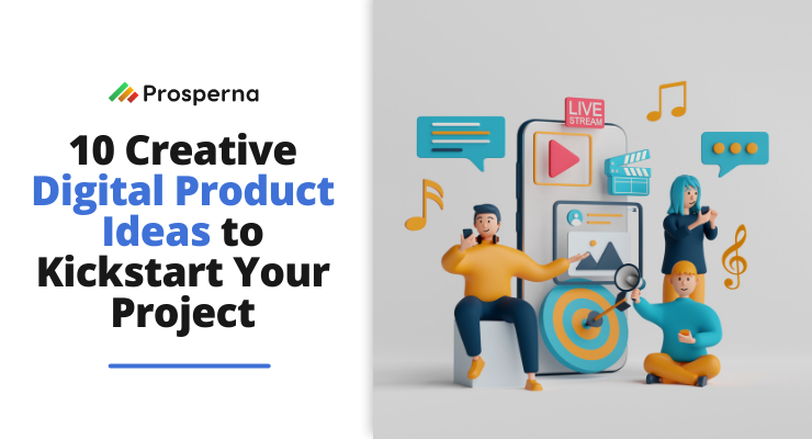 10 Creative Digital Product Ideas to Kickstart Your Project