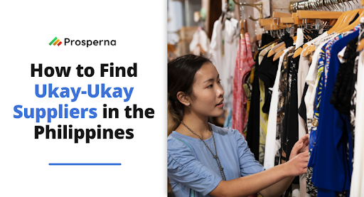 Prosperna Marketing Site | Ukay-Ukay Supplier Philippines: Tips and Advice for Finding the Best Deals and Building Your Business
